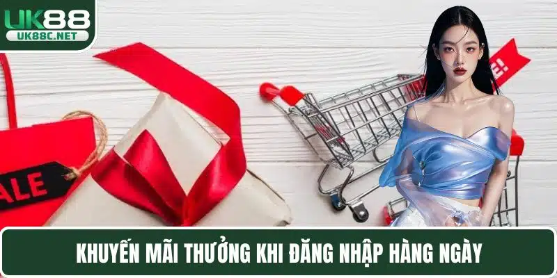 Khuyến mãi thưởng khi đăng nhập hàng ngày