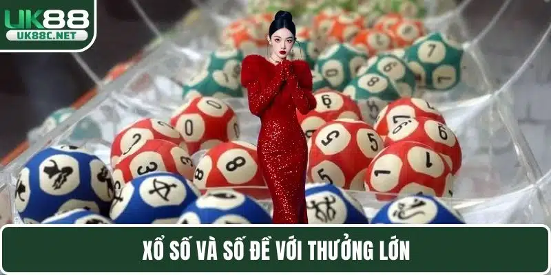 Xổ số và số đề với thưởng lớn