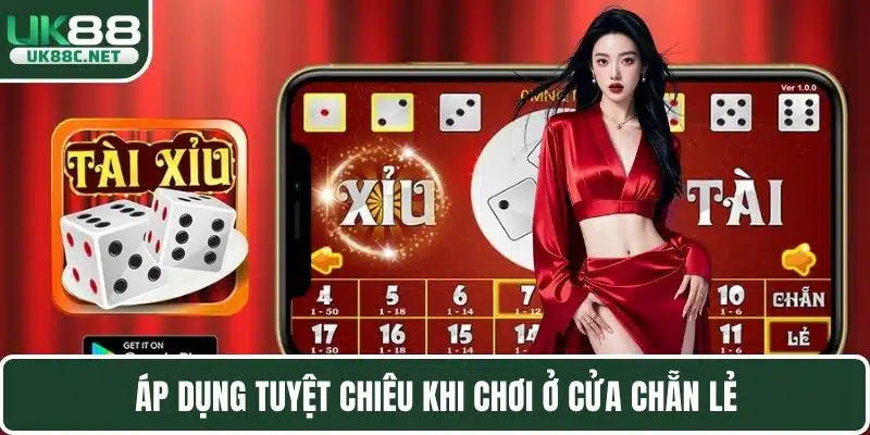 Áp dụng tuyệt chiêu khi chơi ở cửa chẵn lẻ