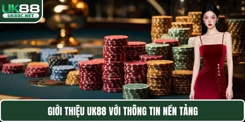 Giới thiệu UK88 với thông tin nền tảng