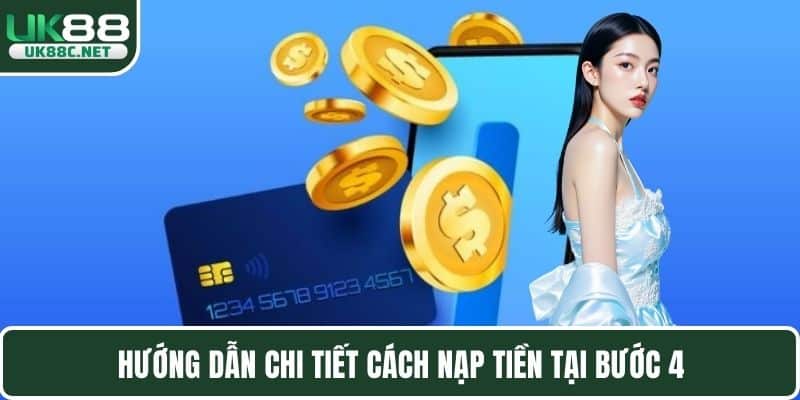 Hướng dẫn chi tiết cách nạp tiền tại bước 4