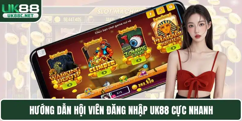 Hướng dẫn hội viên đăng nhập UK88 cực nhanh