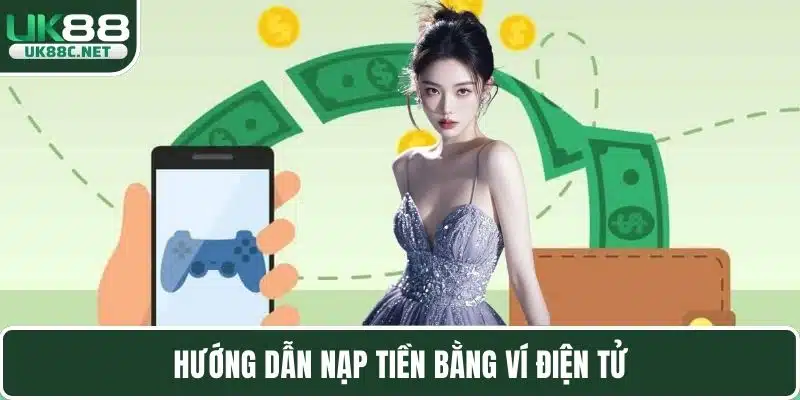 Hướng dẫn nạp tiền bằng ví điện tử