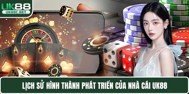 Lịch sử hình thành phát triển của nhà cái UK88