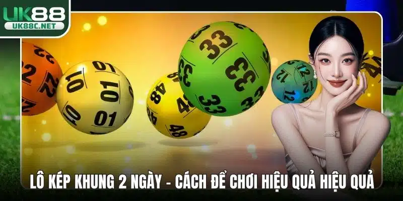 Lô kép khung 2 ngày