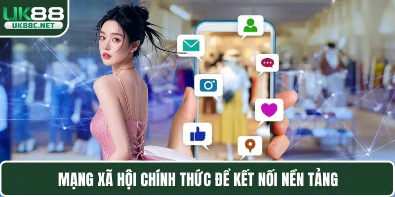 Mạng xã hội chính thức để kết nối nền tảng