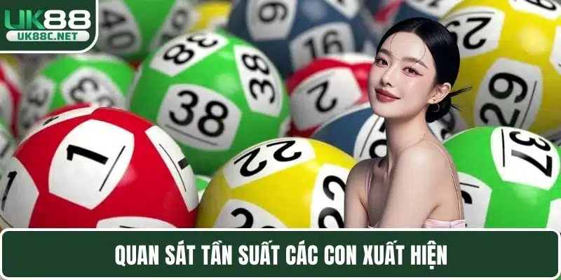 Quan sát tần suất các con xuất hiện