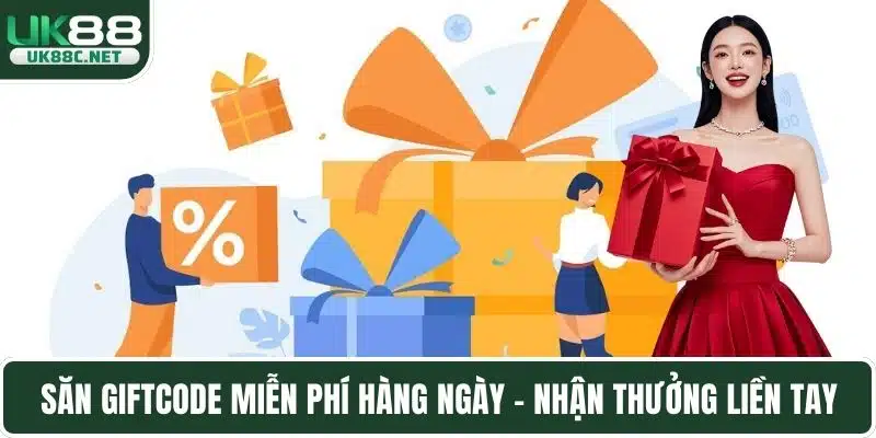Săn giftcode miễn phí hàng ngày – nhận thưởng liền tay