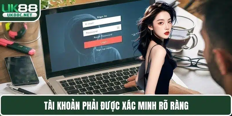 Tài khoản phải được xác minh rõ ràng