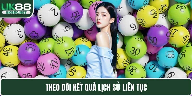 Theo dõi kết quả lịch sử liên tục