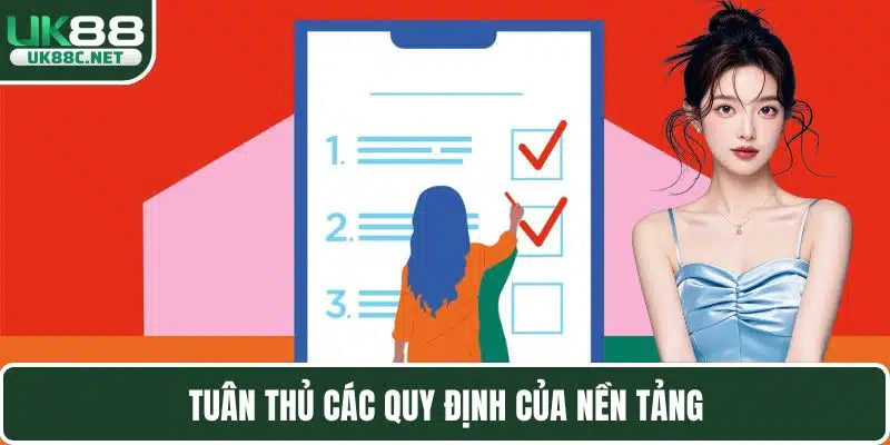 Tuân thủ các quy định của nền tảng