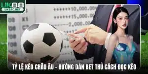 Tỷ lệ kèo Châu Âu