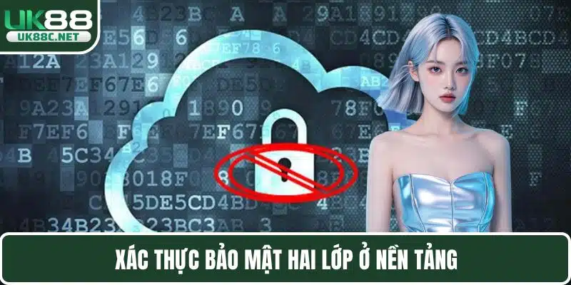 Xác thực bảo mật hai lớp ở nền tảng